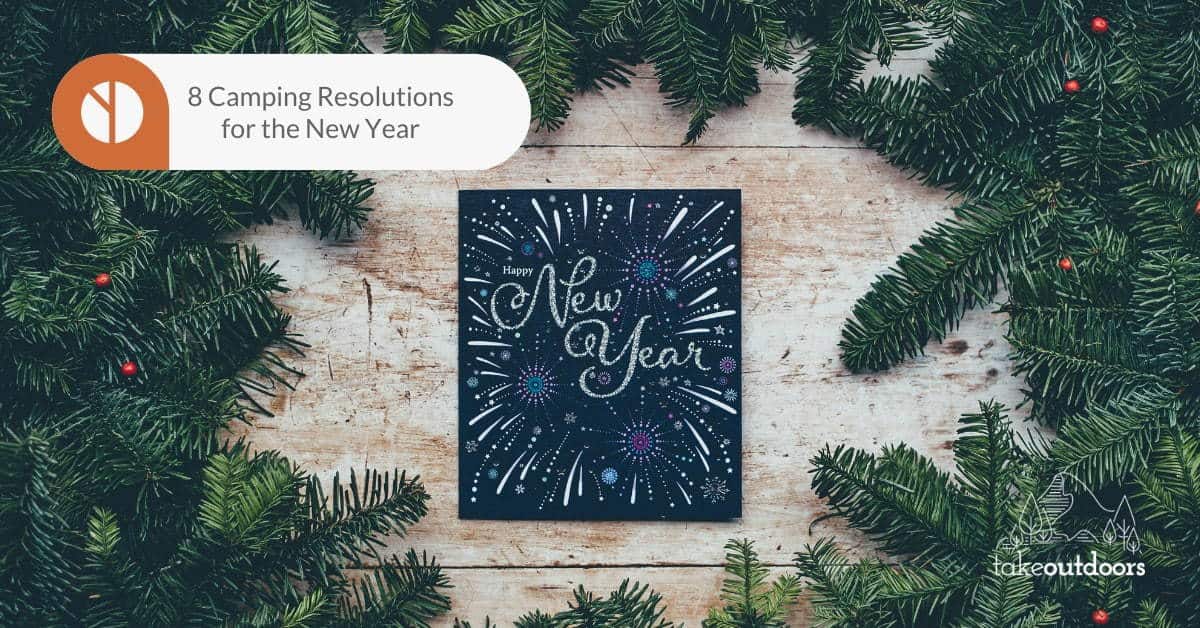 Featured Image of 8 Camping Resolutions for the New Year